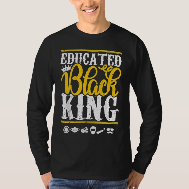 Camiseta Educated Black Pride King Fathers Day Plus Size (Anverso)