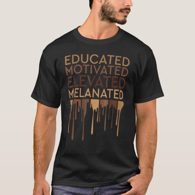 Camiseta Educated Motivated Elevated Melanated African Amer (Anverso)