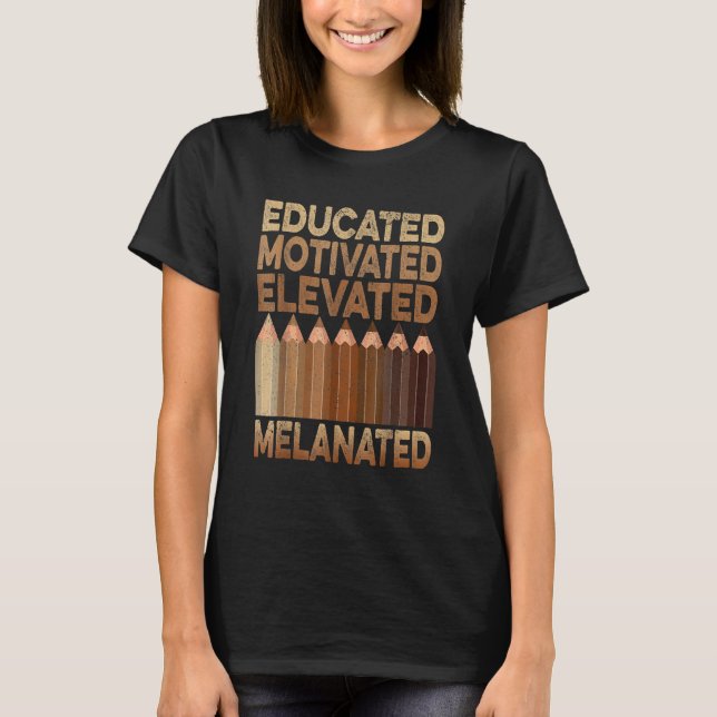 Camiseta Educated Motivated Elevated Melanated Black Histor (Anverso)