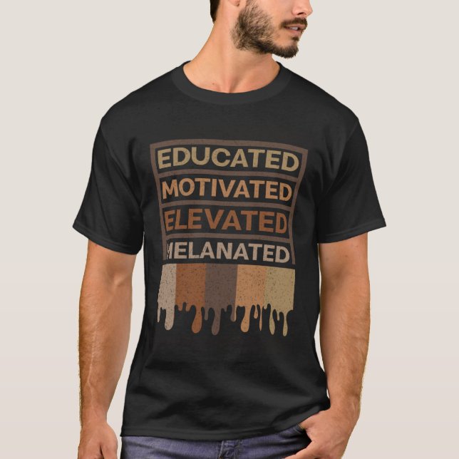 Camiseta Educated Motivated Elevated Melanated Melanin Afro (Anverso)