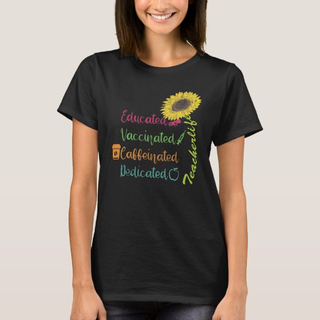 Camiseta Educated Vaccinated Caffeinated Dedicated Teacher  (Anverso)