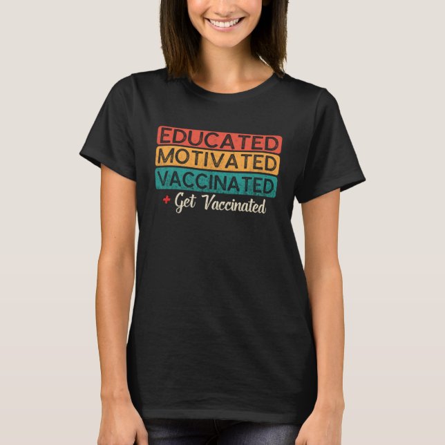 Camiseta Educated Vaccinated  Vaccine  Pro Vaccination (Anverso)