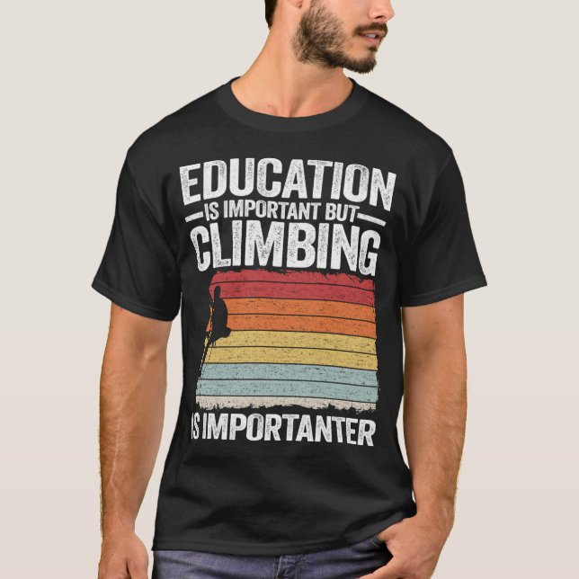 Camiseta Education Is Important But Climbing Is Importanter (Anverso)