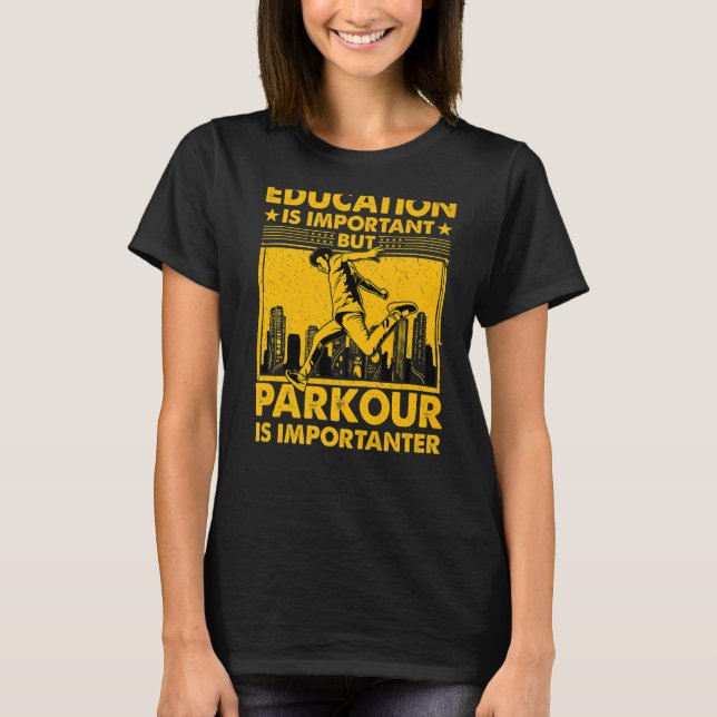 Camiseta Education is important but Parkour is importanter  (Anverso)