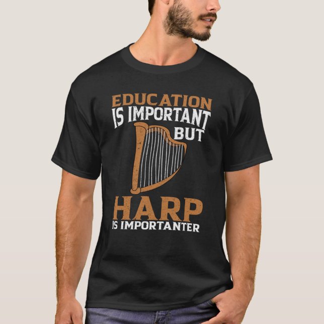 Camiseta Education is Important Harp (Anverso)