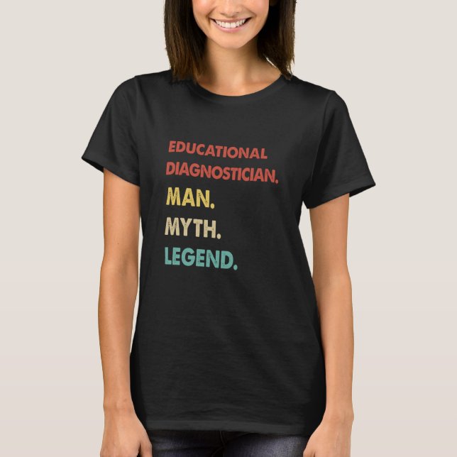 Camiseta Educational Diagnostician Man Myth Legend  1 (Anverso)