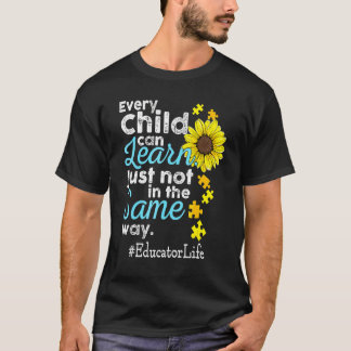 Camiseta Educator Life Autism Every Child Can Learn Just No
