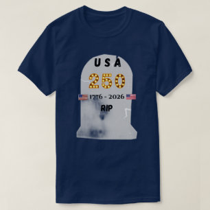 Camiseta EE. UU. 250 años RIP Cenizas a las cenizas conmemo