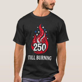 Camiseta EE. UU. 250 aún arde patriótico rojo blanco azul