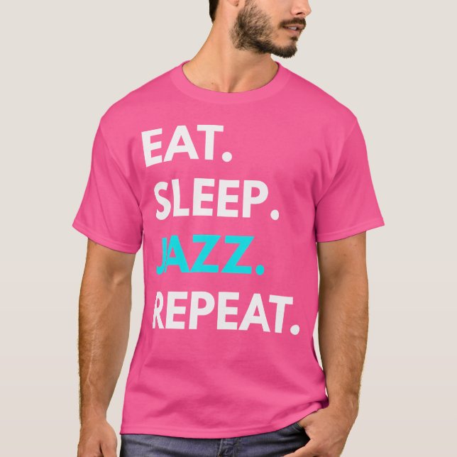 Camiseta Eee Sleep Jazz Repeat - Jazz Music Tees (Anverso)