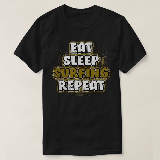 Camiseta Eee Sleep Surfing Repetir Surfista Funny Surfboard (Diseño del anverso)