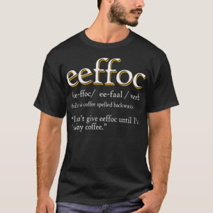 Camiseta Eeffoc Definición Graciosa Café Latte Espresso Add