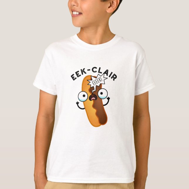 Camiseta Eek-clair divertido chiste de éclair  (Anverso)