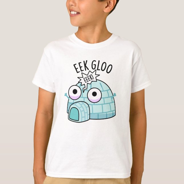 Camiseta Eek-gloo Funny Igloo Pun (Anverso)