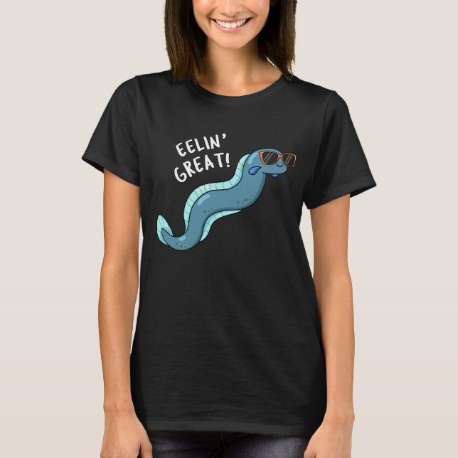 Camiseta Eelin Great Funny Slippery Eel Pun Dark BG (Anverso)