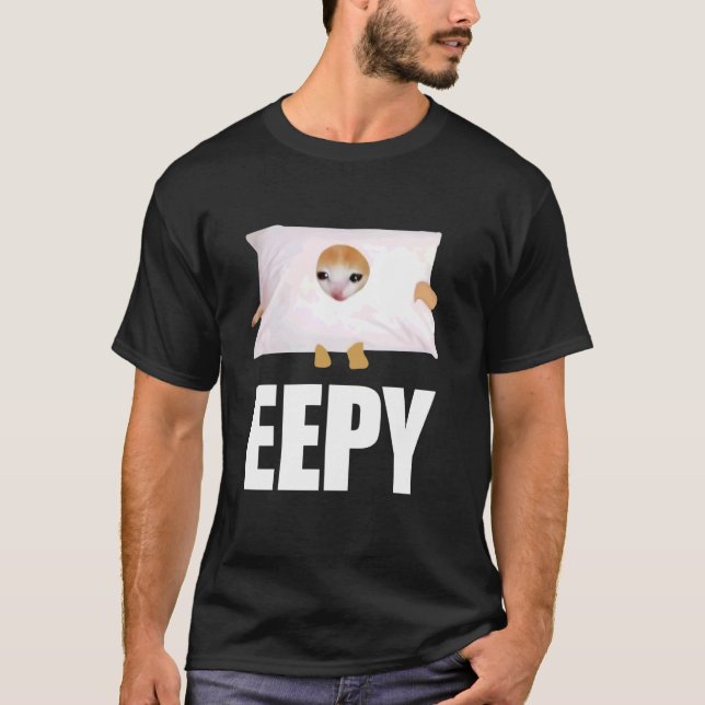 Camiseta Eepy Funny Cat Meme Eepy Cat Dice (Anverso)