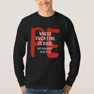 Camiseta EF Donde sudar es bueno pero desodorante es mejor