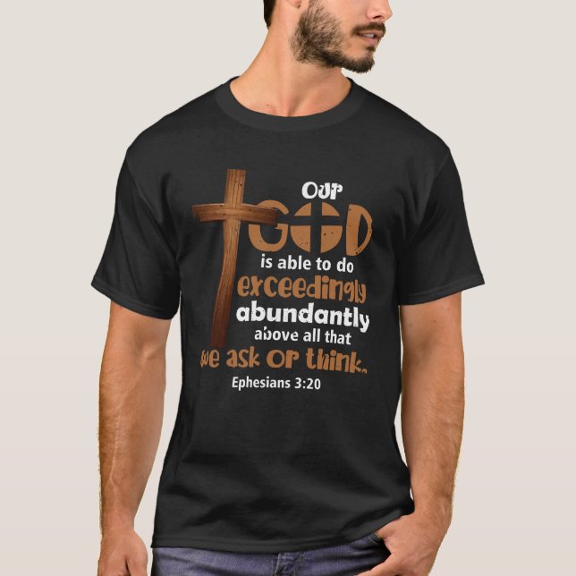 Camiseta Efesios 3 20 Nuestro Dios Es Capaz De Hacer Excesi (Anverso)