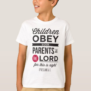 Camiseta Efesios 6:1: “Hijos, Obedeced a vuestros Padres"