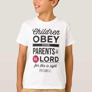 Camiseta Efesios 6:1: “Hijos, Obedeced a vuestros Padres"