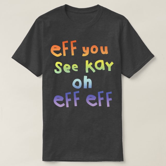 Camiseta Eff Ves A Kay (Diseño del anverso)