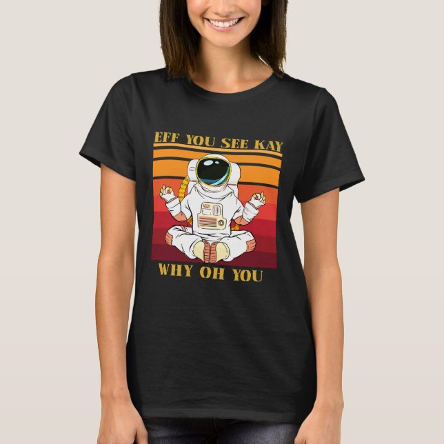 Camiseta Eff, Ves A Kay Por Qué (Anverso)