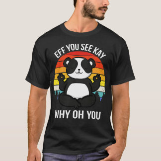Camiseta Eff, Ves A Kay Por Qué Oh, Eres Panda
