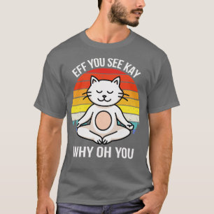Camiseta Eff, Ves A Kay Por Qué Oh, Gato