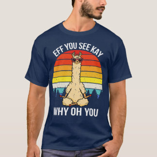 Camiseta Eff Ves A Kay Por Qué Oh Tú Llamas