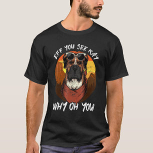 Camiseta Eff Ves A Kay Por Qué Oh Vintage Yoga Boxer Dog