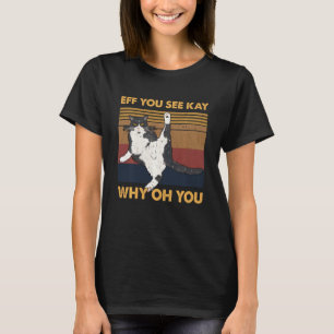 Camiseta Eff, Ves A Kay Por Qué Te Ganas El Yoga