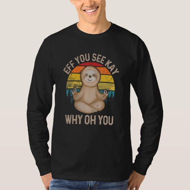 Camiseta Eff, ves a Kay Why Oh You - Meditation Yoga (Anverso)