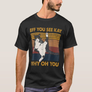 Camiseta Eff, Ves Kay Cat Por Qué Oh Tú, Gato De Yoga