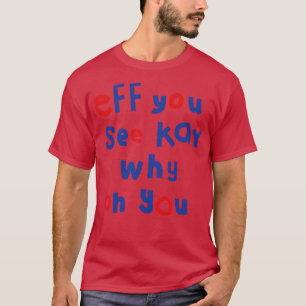 Camiseta Eff, ves la tipografía de Kay