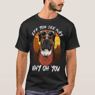 Camiseta Eff You See Kay Why Oh You Vintage Yoga Boxer Perr