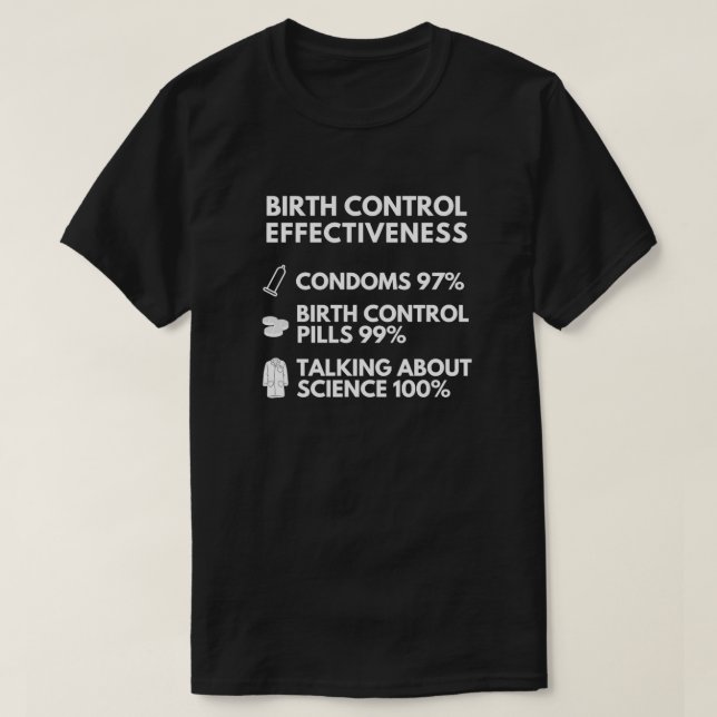 Camiseta Eficacia del control de la natalidad Humor científ (Diseño del anverso)