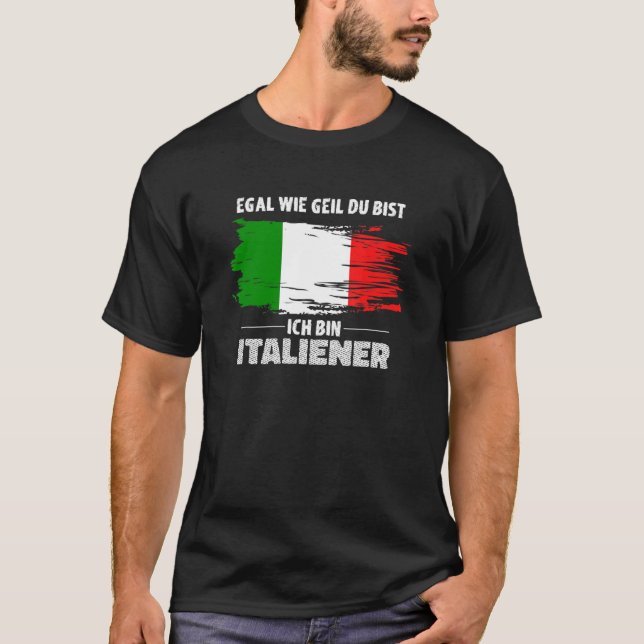 Camiseta Egal Wie Geil Du Bist Ich Bin Bandera italiana (Anverso)