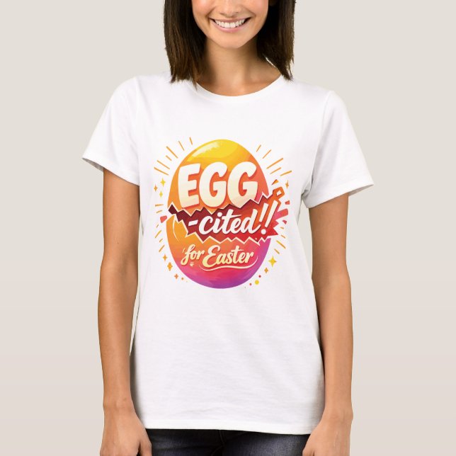 Camiseta Egg-cited for Easter (Anverso)