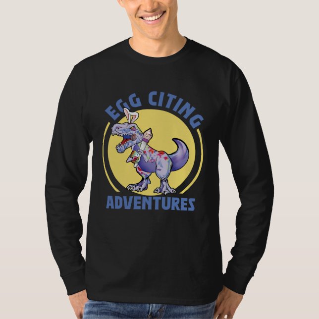 Camiseta Egg-Citing Adventures Easter T-Rex Dinosaur Bunny  (Anverso)