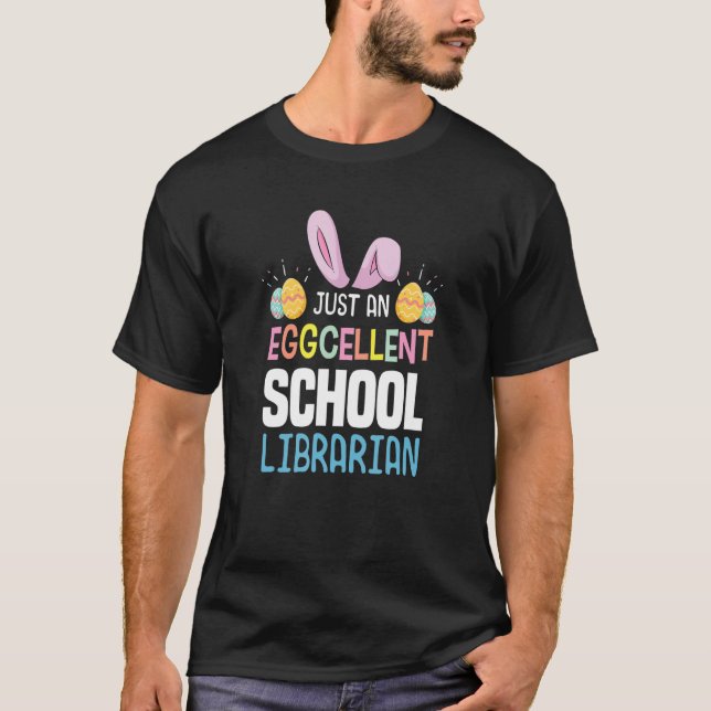 Camiseta Eggcellent School Librarian Teacher Easter Egg Bun (Anverso)