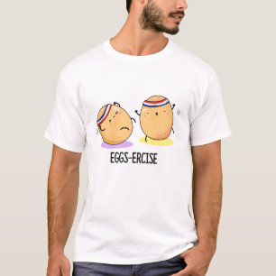 Camiseta Eggs-ercise Funny Aerobic Eggs Pun