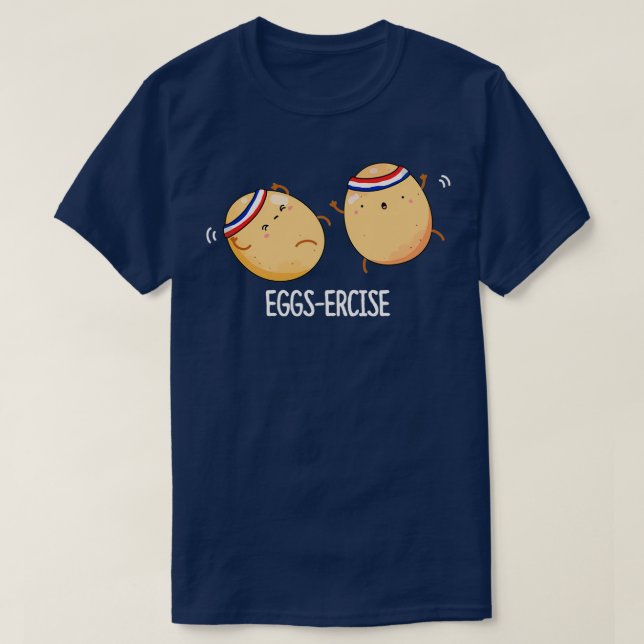 Camiseta Eggsercie Gracioso Huevos Aerobios Pun Dark BG (Diseño del anverso)