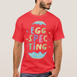 Camiseta EggSpecting Funny Pregnant Easter Egg Cu