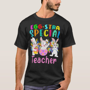 Camiseta EggStra Profesor Especial Cute Etra Easter Eggn Bu