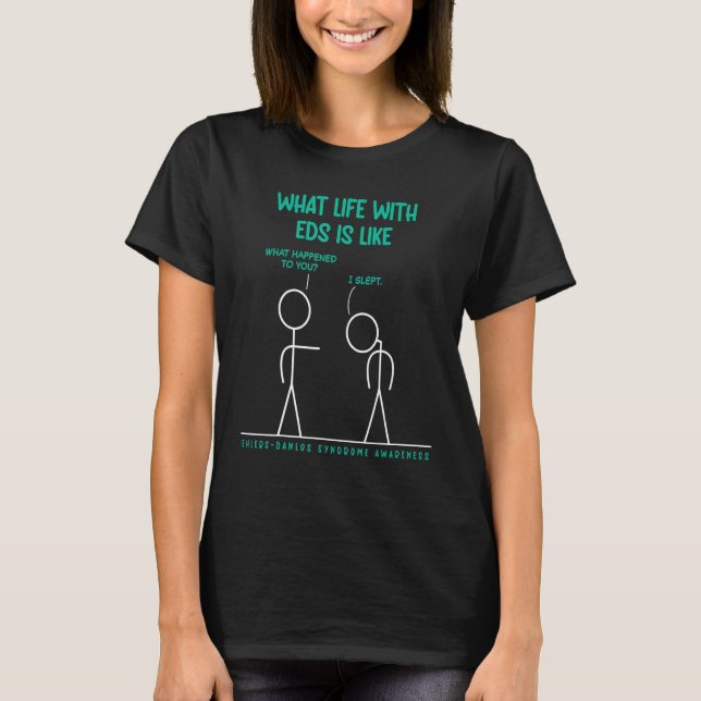 Camiseta Ehlers Danlos Síndrome Life with EDS - Slept Wrong (Anverso)