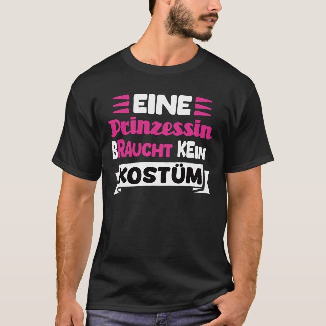 Camiseta Eine Prinzessin Braucht Kein Kostüm (Anverso)