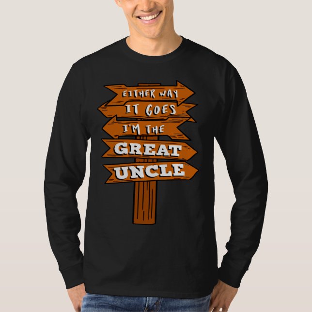 Camiseta Either Way It Goes I m The Great Uncle Pregnancy R (Anverso)