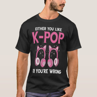 Camiseta Either You Like K Pop Music Headphone Korean Music