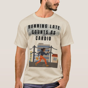 Camiseta Ejecución de cuentas tardías como Cardio - Gracios