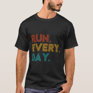 Camiseta Ejecución de Regalo en Ejecución Todos Los Días Vi